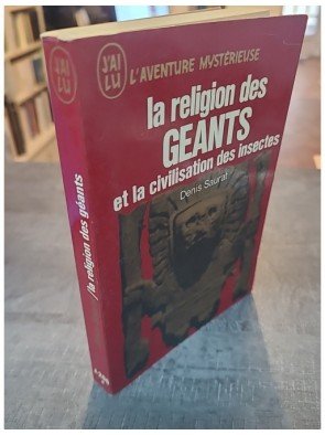 La Religion des géants et la civilisation des insectes de Denis Saurat