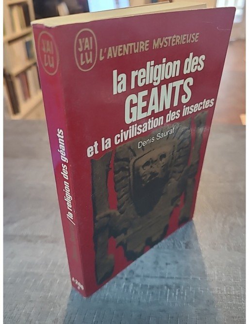 La Religion des géants et la civilisation des insectes de Denis Saurat