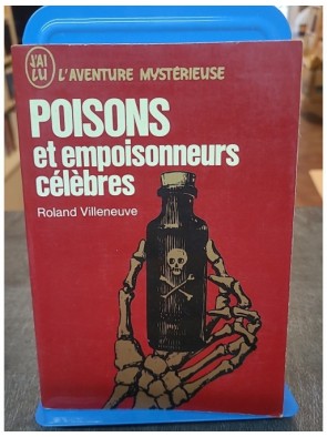 Poisons et empoisonneurs...