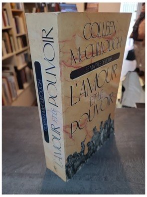 Les Maitres De Rome Tome 1 - L'Amour Et Le Pouvoir de Colleen McCullough