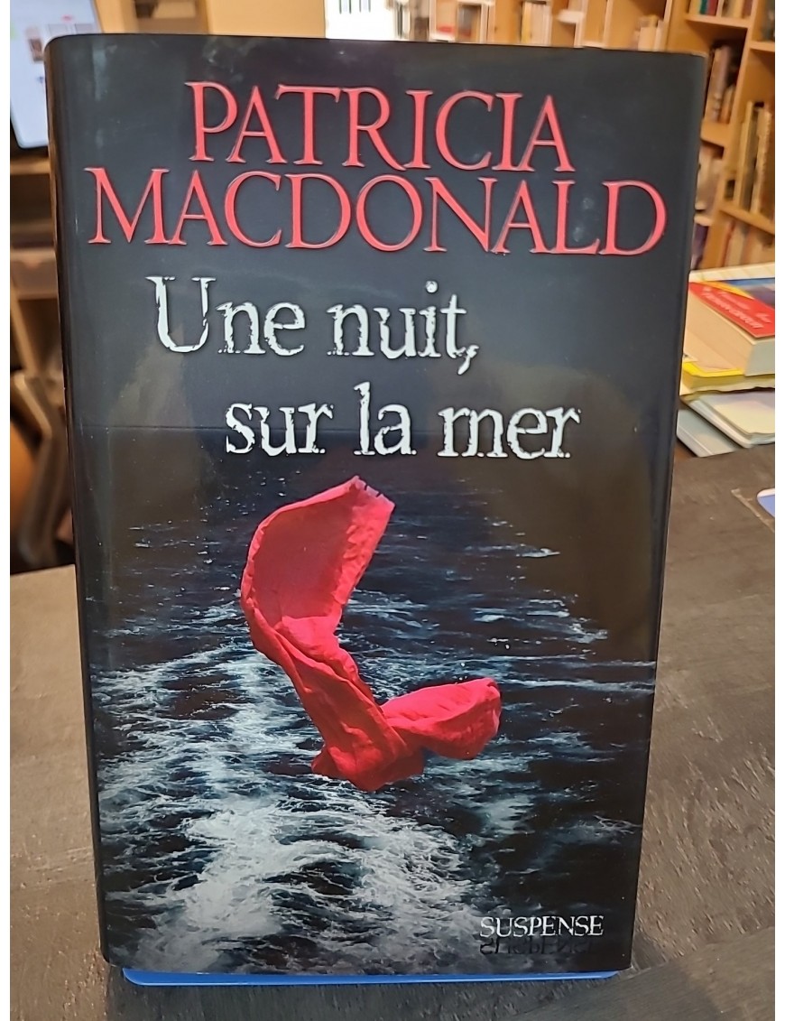 Une nuit, sur la mer de Patricia Macdonald