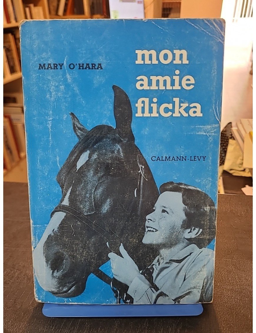 Mon Amie Flicka d'O'Hara Mary