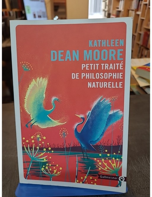 Petit traité de philosophie naturelle de Kathleen Dean Moore
