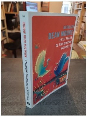 Petit traité de philosophie naturelle de Kathleen Dean Moore