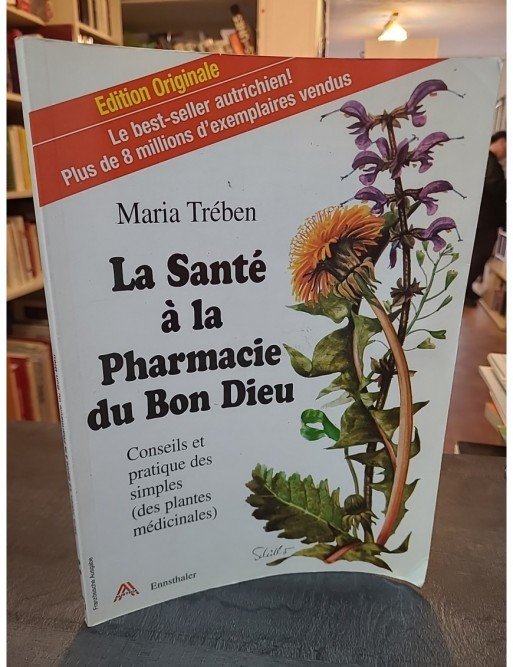 La santé à la pharmacie du bon Dieu de Maria Treben