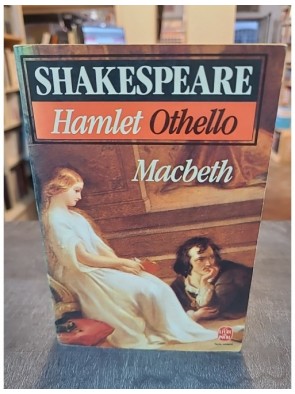 Hamlet - Othello - Macbeth...