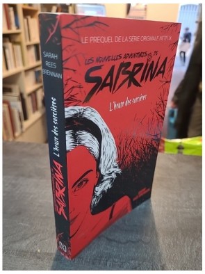 Les Nouvelles Aventures de Sabrina - Le prequel de la série Netflix de Sarah Rees Brennan