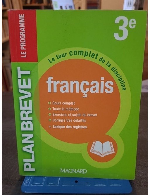 Français 3e - Le tour complet de la discipline de Philippe Lehu