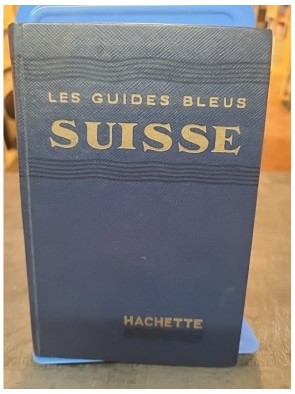 Guide Bleu - SUISSE de...