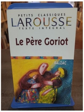 Le Père Goriot d'Honoré de...