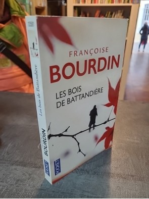 Les Bois de Battandière de Françoise Bourdin