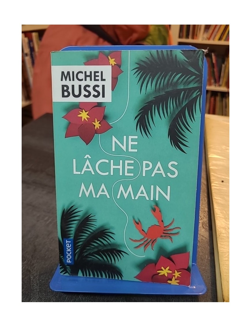 Ne lâche pas ma main de Michel Bussi