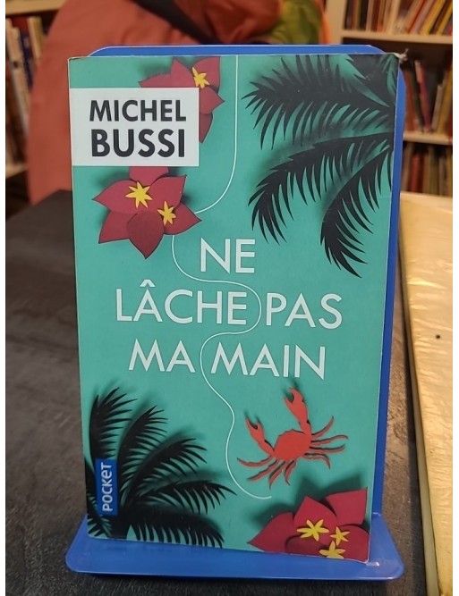 Ne lâche pas ma main de Michel Bussi
