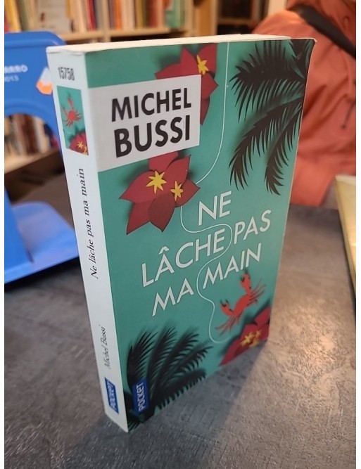 Ne lâche pas ma main de Michel Bussi