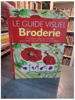 Le Guide Visuel De La Broderie