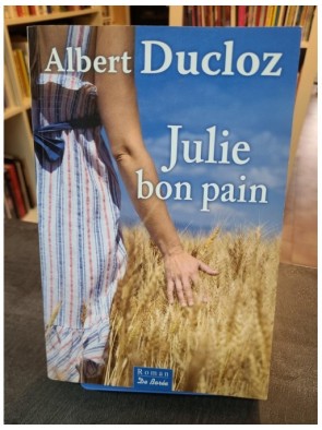 Julie bon pain d'Albert Ducloz
