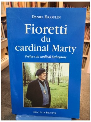 Fioretti du cardinal Marty...