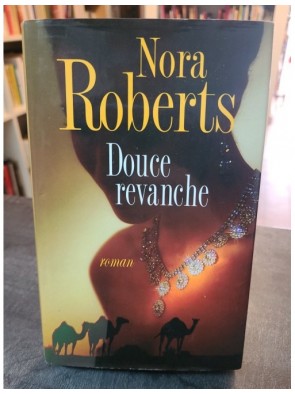 Douce revanche de Nora Roberts