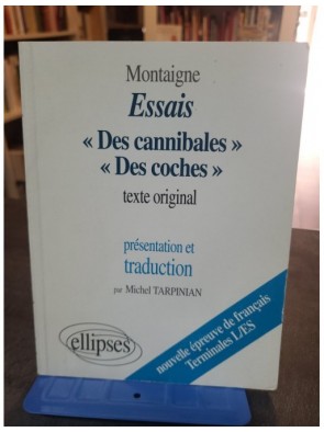 Montaigne, Essais (I,31 et...