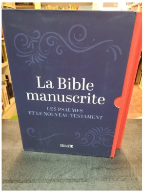La Bible Manuscrite - Bible...