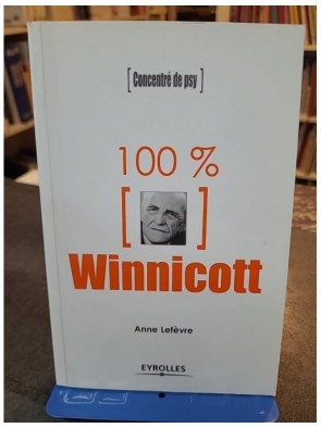 100 % Winnicott d'Anne Lefèvre