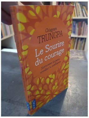Le sourire du courage - Surmonter la peur, réveiller la confiance de Chogyam Chogyam Trungpa