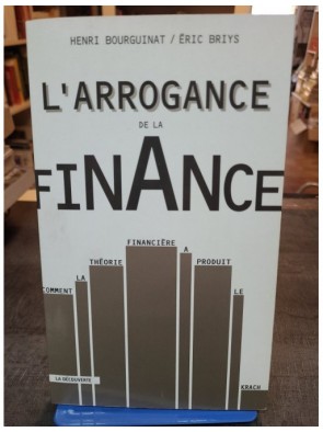 L'arrogance de la finance -...