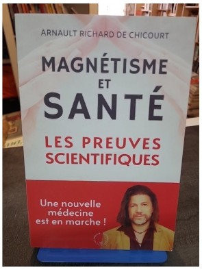 Magnétisme Et Santé - Les...