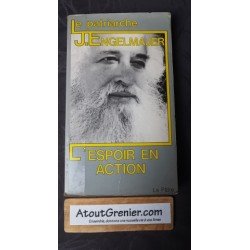 Le patriarche L'espoir en action  Par Lucien J. ENGELMAJER