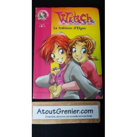 Witch, numéro 2 La Trahison d'Elyon PAR DISNEY