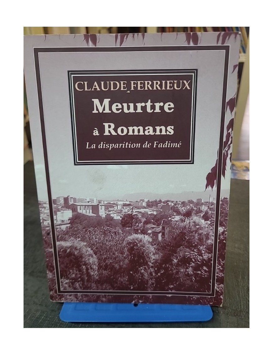 Meurtre à Romans de Claude Ferrieux