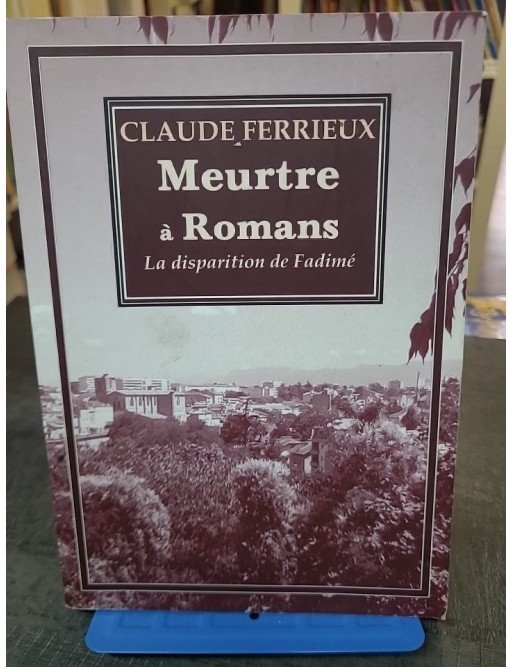 Meurtre à Romans de Claude Ferrieux
