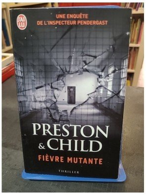 Fièvre mutante - Une enquête de l'inspecteur Pendergast de Lincoln Child