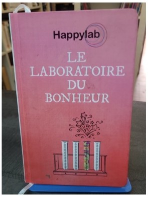 Le laboratoire du bonheur...