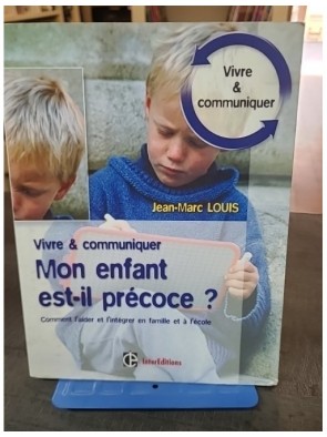 Mon enfant est-il précoce ?...