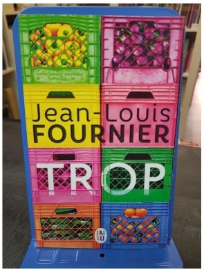 Trop de Jean-Louis Fournier