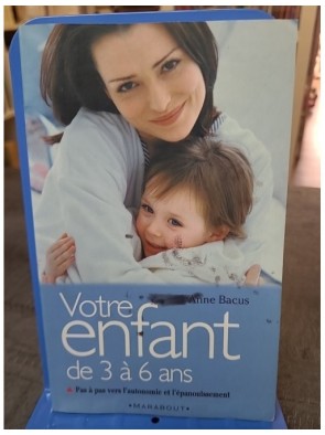 Votre enfant de 3 à 6 ans...