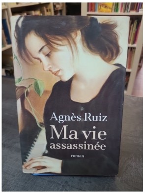 Ma vie assassinée d'Agnès Ruiz