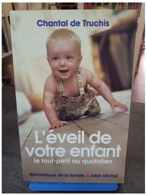 L'Eveil de votre enfant -...