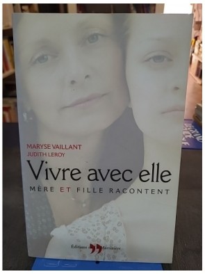 Vivre avec elle - Mère et...