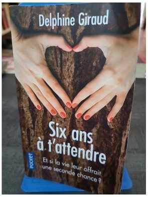 Six ans à t'attendre de...