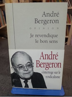 Je revendique le bon sens...