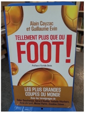 Tellement plus que du foot...