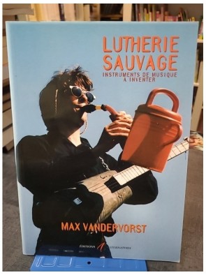 Lutherie Sauvage. 2eme...