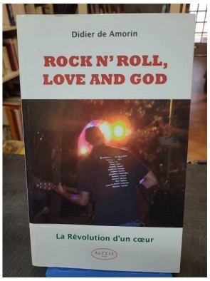 Rock n'roll, love and God -...