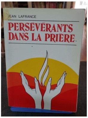 Perseverants Dans La Priere...