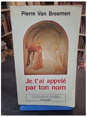 Je t'ai appelé par ton nom...