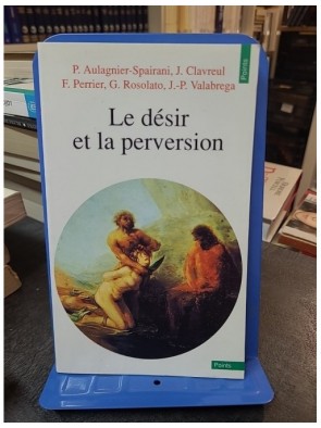 Le Désir et la perversion...