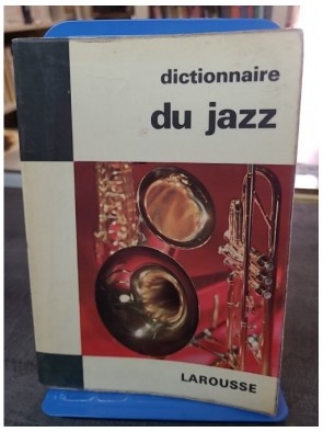 Dictionnaire Du Jazz. de...