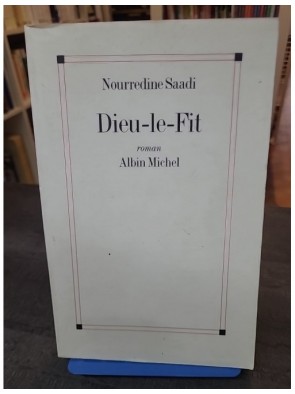 Dieu-le-fit de Nourredine...